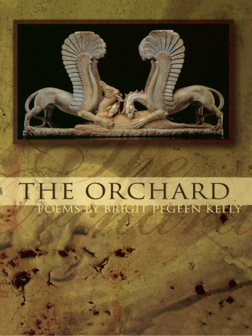 Title details for The Orchard by Brigit Pegeen Kelly - Available